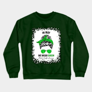 Messy Bun In May We Wear Green Mental Health Awareness Month Crewneck Sweatshirt